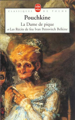 La dame de pique. suivi de Récits de feu Ivan Petrovitch Belkine