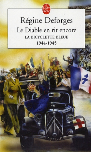 La Bicyclette Bleue Tome 3 : Le Diable en rit encore. 1944-1945