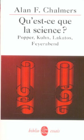 Qu'est-ce que la science ? Récents développements en philosophie des sciences : Popper, Kuhn, Lakato