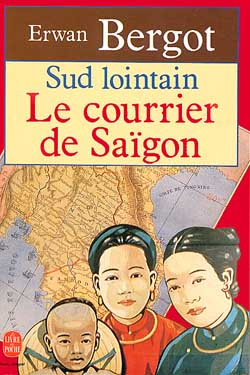 LE COURRIER DE SAIGON (TOME 1) - SUD LOINTAIN