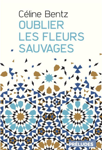 Oublier les fleurs sauvages