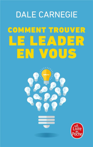 Comment trouver le leader en vous. La méthode pour réussir à communiquer, influencer et diriger dans