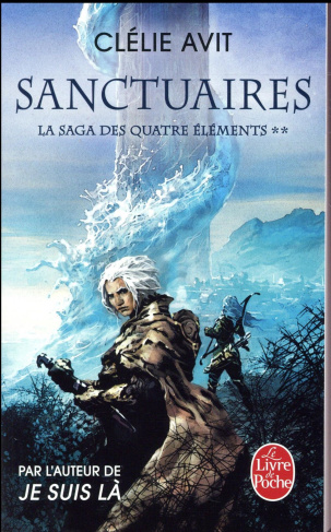 La saga des quatre éléments Tome 2 : Sanctuaires