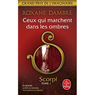 Scorpi Tome 1 : Ceux qui marchent dans les ombres. Suivi de Scorpi, les origines, Nouvelles