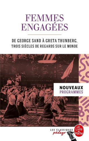 Femmes engagées. De George Sand à Greta Thunberg, trois siècles de regards sur le monde