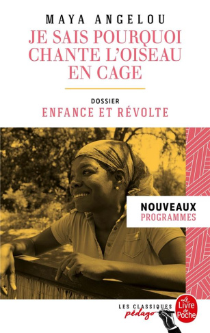 Je sais pourquoi chante l'oiseau en cage. Dossier thématique : Enfance et révolte