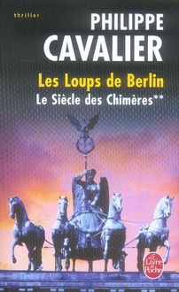Le Siècle des chimères Tome 2 : Les Loups de Berlin