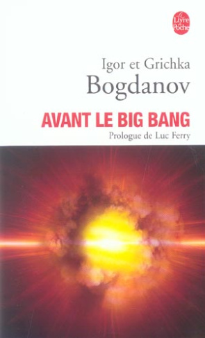 Avant le Big Bang. La création du monde, Edition revue et augmentée