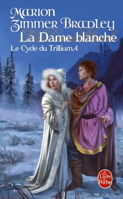 Le Cycle du Trillium Tome 4 : La Dame blanche