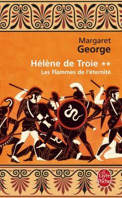 HELENE DE TROIE TOME 2 : LES FLAMMES DE L'ETERNITE