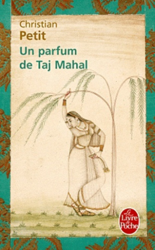 Un parfum de Taj Mahal