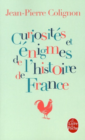 Curiosités et énigmes de l'histoire de France