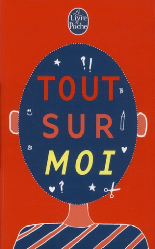 Tout sur moi. Le livre de votre vie, à écrire vous-même