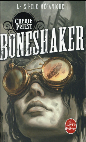 Le siècle mécanique Tome 1 : Boneshaker