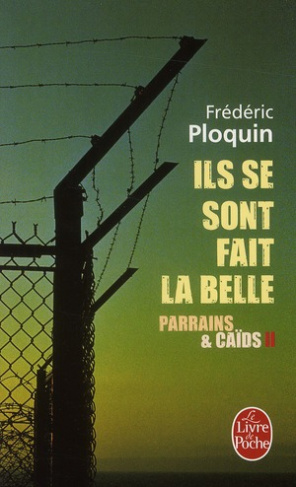 Parrains et caïds. Tome 2, Ils se sont fait la belle