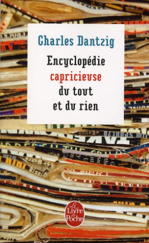 Encyclopédie capricieuse du tout et du rien