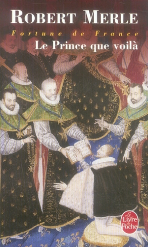 Fortune de France Tome 4 : Le Prince que voilà
