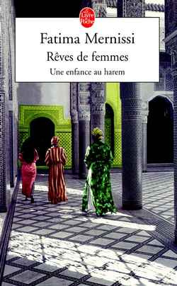 REVES DE FEMMES. Une enfance au harem