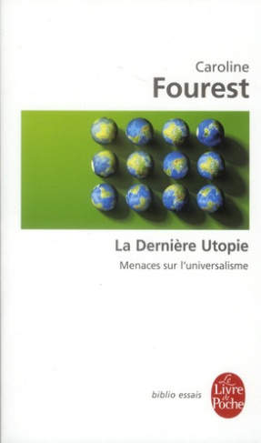 La Dernière Utopie. Universel et crise du multiculturalisme