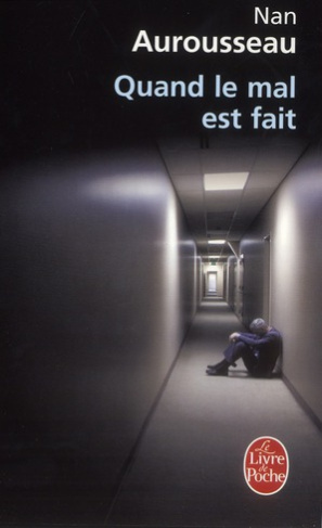 Quand le mal est fait