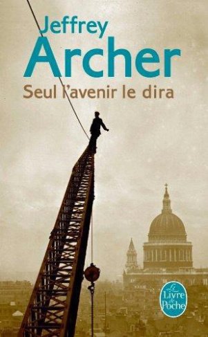 Chronique des Clifton Tome 1 : Seul l'avenir le dira