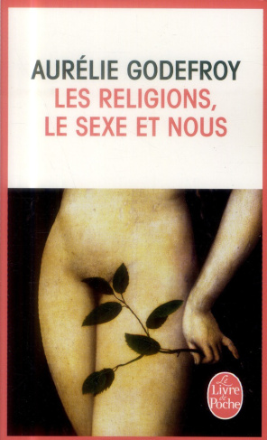 Les Religions, le sexe et nous