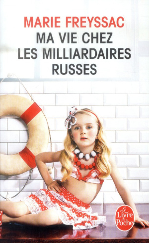 Ma vie chez les milliardaires russes