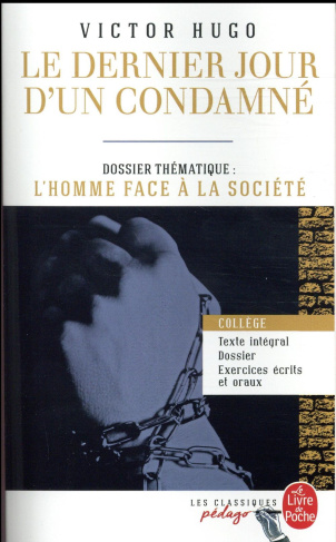 Le dernier jour d'un condamné. Dossier thématique : L'homme face à la société