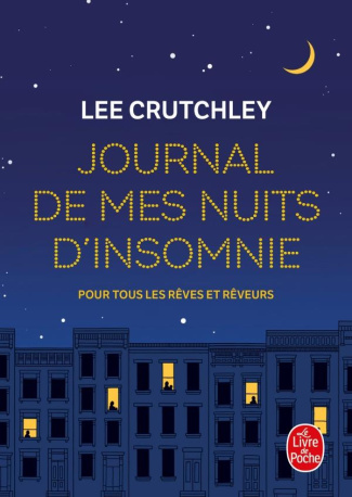 Journal de mes nuits d'insomnie. Pour tous les rêves et rêveurs
