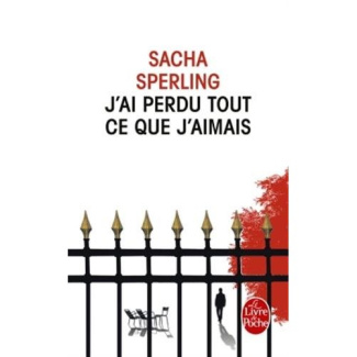 J'ai perdu tout ce que j'aimais