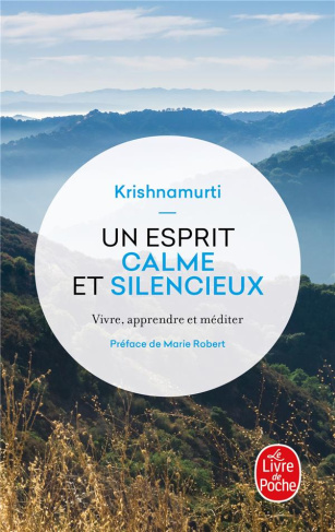 Un esprit calme et silencieux. Vivre, apprendre et méditer