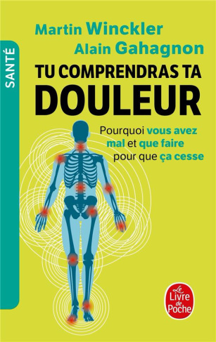 Tu comprendras ta douleur. Pourquoi vous avez mal et que faire pour que ça cesse
