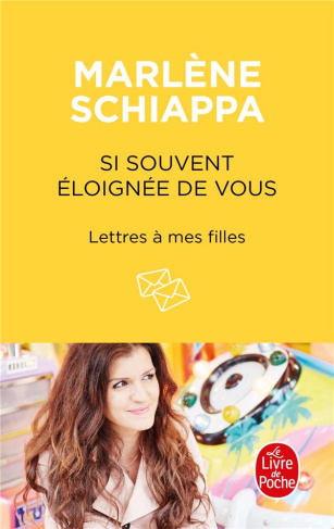 Si souvent éloignée de vous. Lettres à mes filles