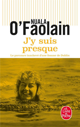 J'y suis presque. Le parcours inachevé d'une femme de Dublin