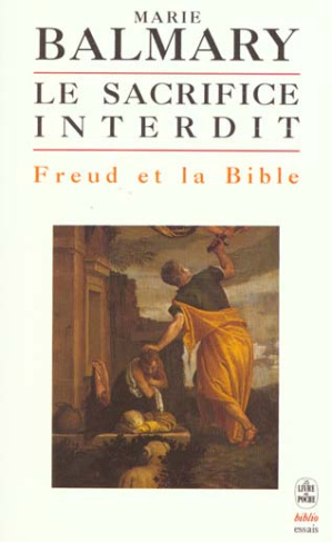 Le sacrifice interdit. Freud et la Bible