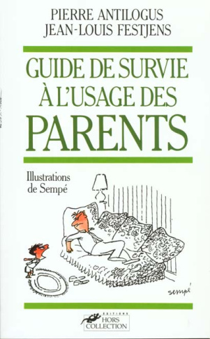 Guide de survie à l'usage des parents