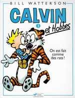Calvin et Hobbes Tome 3 : On est fait comme des rats !