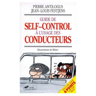 Guide de self-control à l'usage des conducteurs qui en ont marre de se faire emmerder par des cons
