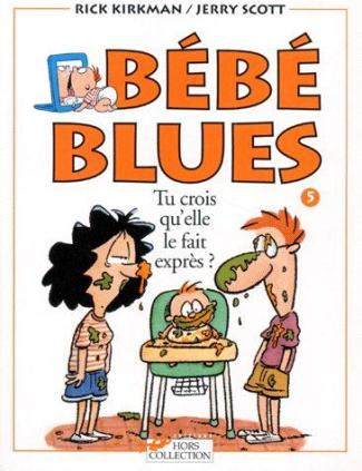 Bébé Blues Tome 5 : Tu crois qu'elle le fait exprès ?