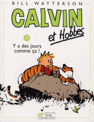 Calvin et Hobbes Tome 23 : Y a des jours comme ça !
