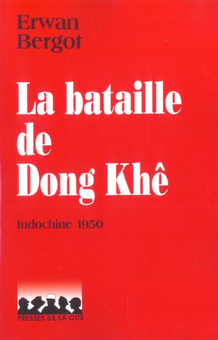 La bataille de Dong Khê. Le désastre de Cao Bang, Indochine 1950