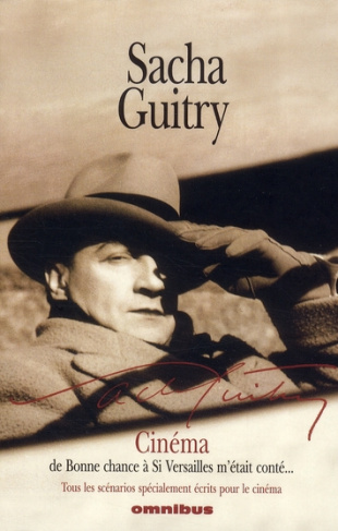 Cinéma. Tous les scénarios spécialement écrits pour le cinéma