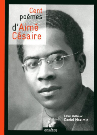 Cent poèmes d'Aimé Césaire