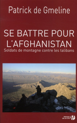 Se battre pour l'Afghanistan. Soldats de montagne contre les talibans