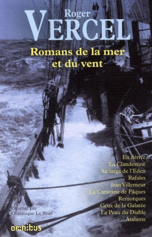 Romans de la mer et du vent. En dérive ; La Clandestine ; Au large de l'Eden ; Jean Villemeur ; Rafa