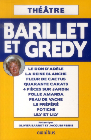Théâtre. Le Don d'Adèle ; La Reine blanche ; Fleur de cactus ; Quarante carats ; 4 pièces sur jardin