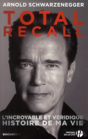 Total recall. L'incroyable et véridique histoire de ma vie