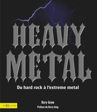 Heavy Metal. L'histoire en images de plus de 50 groupes