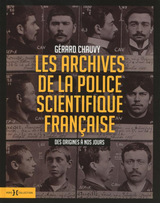 Les archives de la police scientifique française. Des origines à nos jours