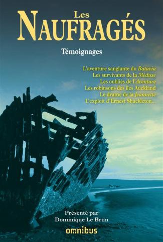 Les Naufragés. Témoignages